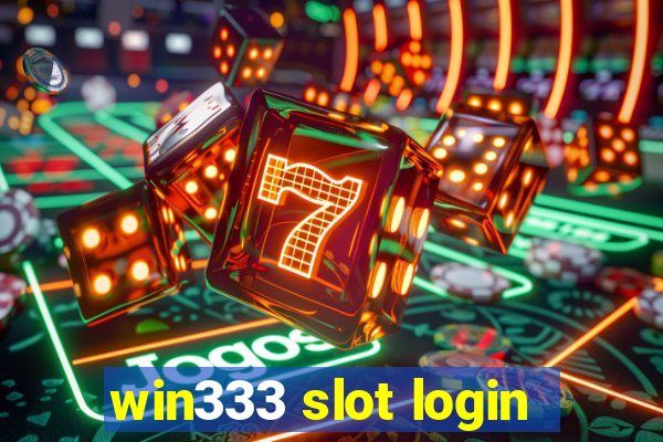 win333 slot login